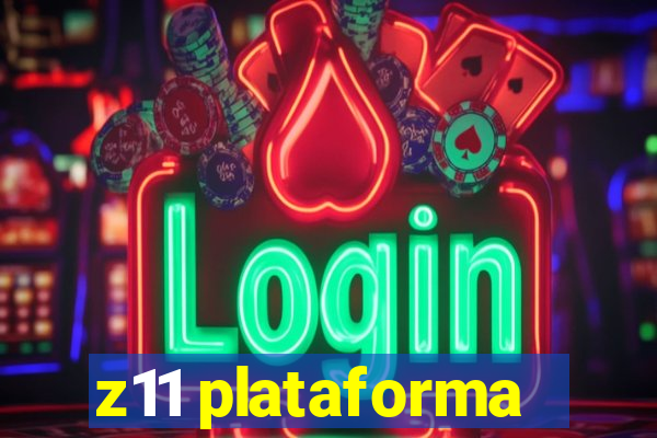 z11 plataforma
